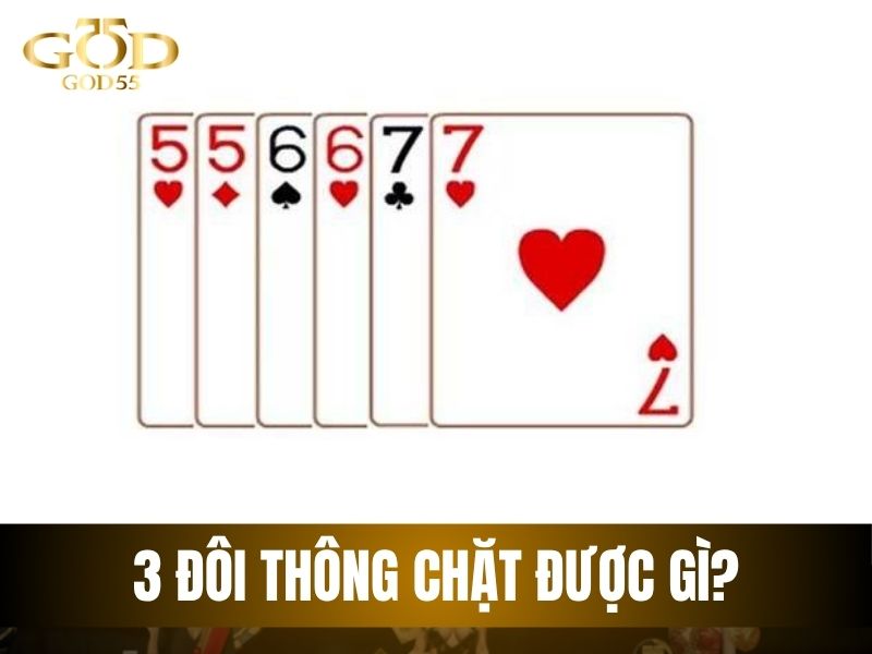 3 đôi thông chặt được gì