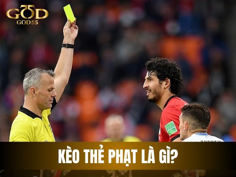 Kèo thẻ phạt là gì?
