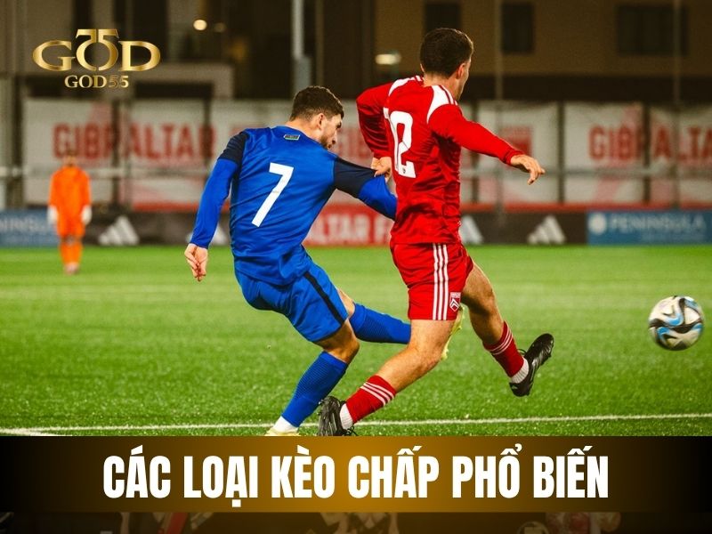Các loại kèo chấp phổ biến nhất hiện nay